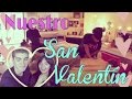 NUESTRO SAN VALENTIN CON ZEEL - YouTube