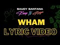 Saucy Santana - Wham (Official Lyric Video)