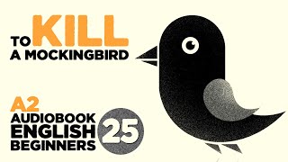 To Kill a Mockingbird CH 25 | A2 Level Audiobook for Beginners