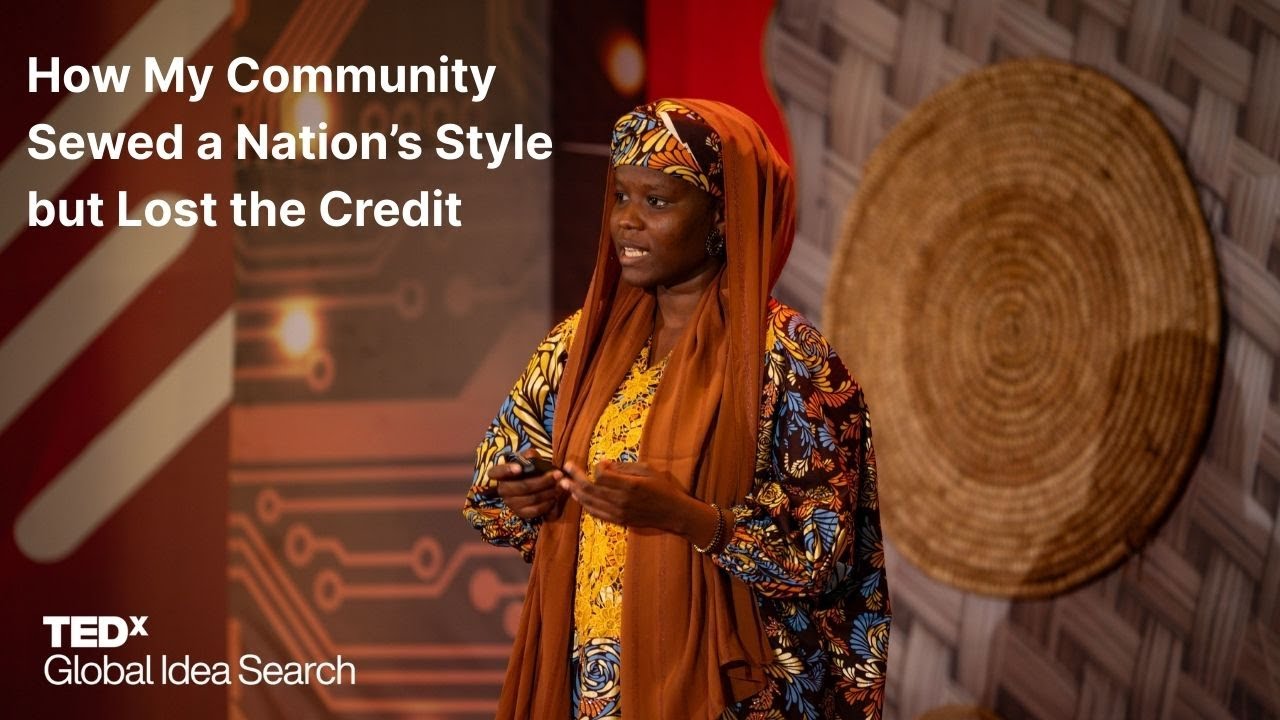 How My Community Sewed a Nation’s Style but Lost the Credit | Sadiya Adado | TEDxLagos