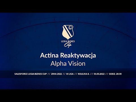 Skrót spotkania Actina Reaktywacja - Alpha Vision ( Legia Biznes Cup Zima 2022 )