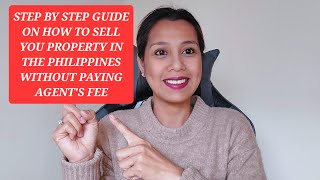 HOW TO SELL MY PROPERTY IN THE PHILIPPINES WITHOUT PAYING AGENT