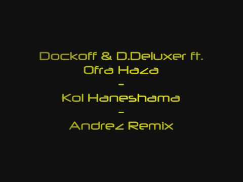 Dockoff & D.Deluxer ft. Ofra Haza - Kol Haneshama - Andrez Remix