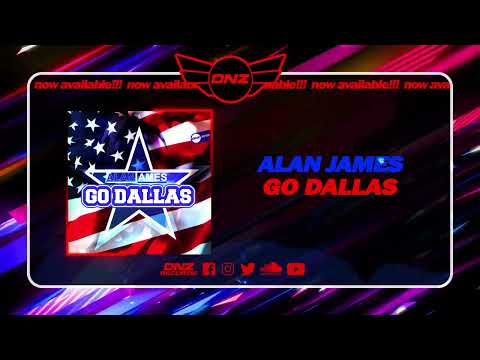 DNZF1384 // ALAN JAMES - GO DALLAS (Official Video DNZ Records)