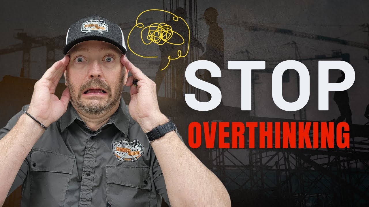EP171: The Paralysis Of Overthinking  | Practical Tips For Contractors