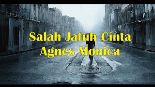 Download lagu Salah Jatuh Cinta - Agnes Monica | Lirik mp3