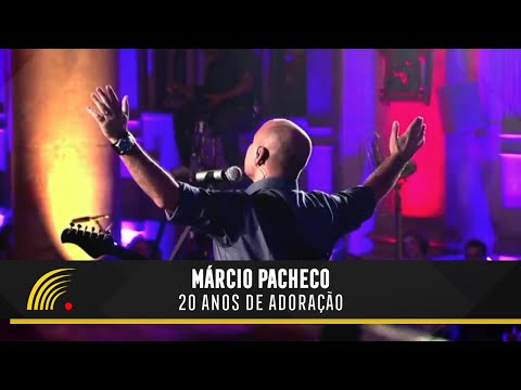 Márcio Pacheco - 20 Anos de Adoração - Show Completo