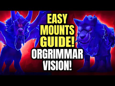 Farm These New Easy Horrific Visions Mounts Now! Horrific Visions of Orgrimmar Mounts Guide | 11.1.5