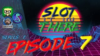 Slot It In There - Series 2- Episode 7