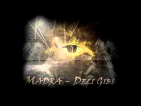 Madra - Deli Gibi