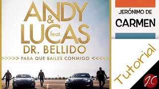 PARA QUE BAILES CONMIGO, ANDY Y LUCAS. Tutorial. Jerónimo de Carmen-Guitarra Flamenca
