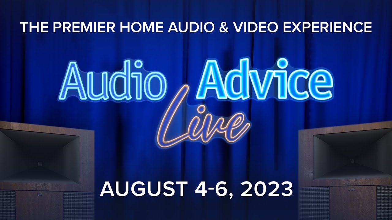 Audio Advice Live 2023 | The Premier Audio & Video Event of 2023 | BIGGER, BOLDER & LOUDER! 📣