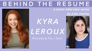 Riverdale's KYRA LEROUX Shares Audition Stories & Acting Advice! | Behind the Resume Episode 7 video
