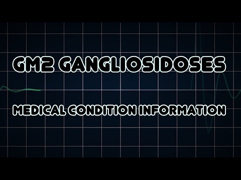 GM2 gangliosidoses (Medical Condition)
