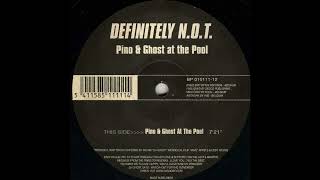 Definitely N.O.T . – Pino & Ghost At The Pool (Techno 2001)