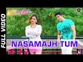 Nasamajh Tum Official Video HD | Life Mein Twist Hai | Shaan | Manish Uppal