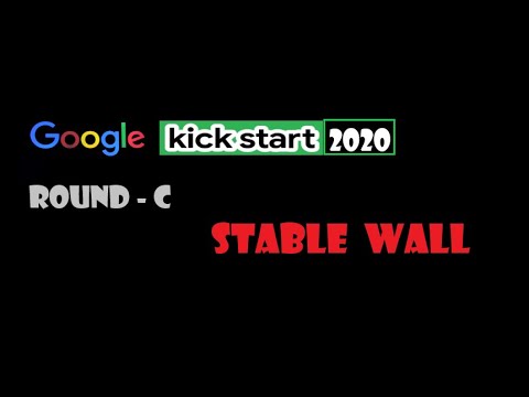 Problem B: Stable Wall  | Google Kickstart Round C 2020.