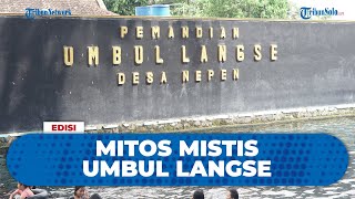Misteri Umbul Langse Boyolali: Ritual Persembahan Menghidupkan Kembali Mata Air