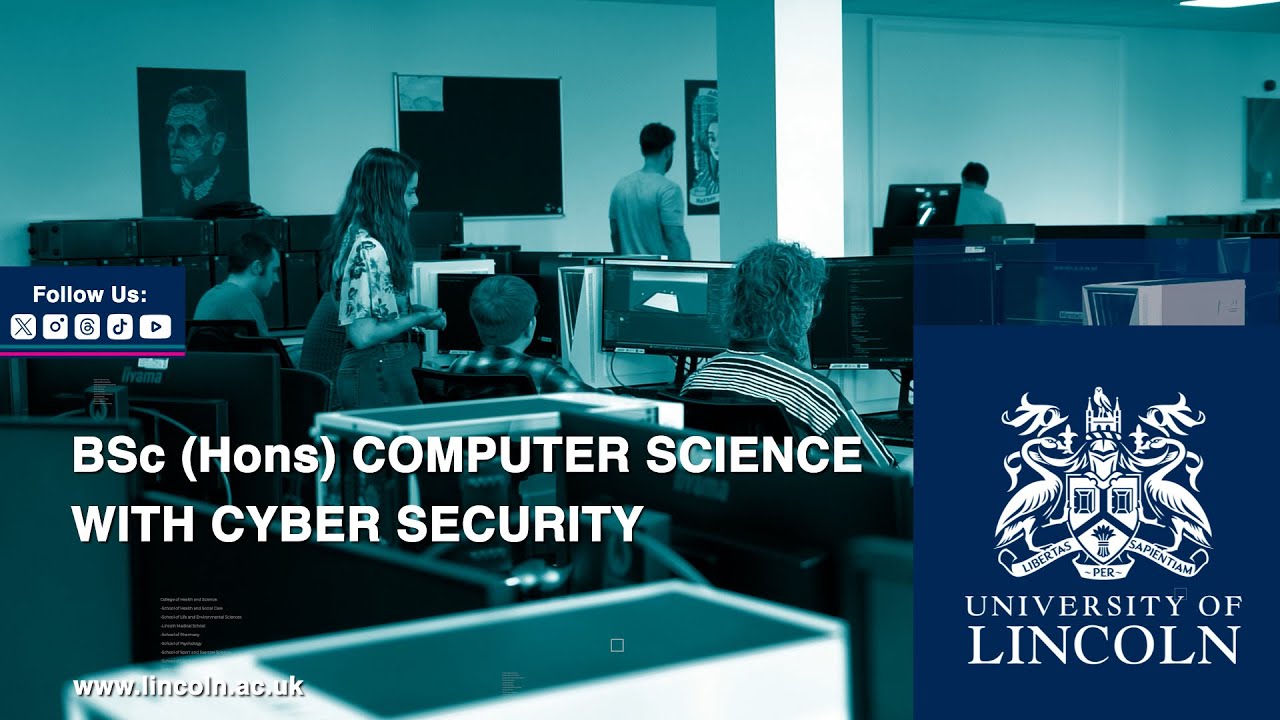 Protect the Digital World: BSc Computer Science with Cyber Security | University of Lincoln