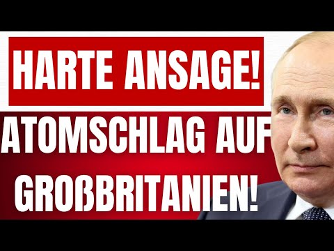 RUSSLAND plant ATOMSCHLAG auf GROßBRITANNIEN! - Unsere Geduld mit euch ist am ENDE!