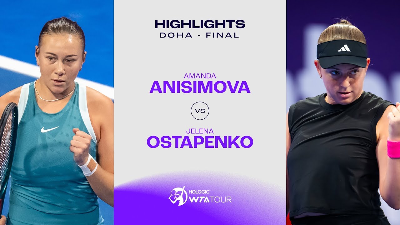 Amanda Anisimova vs. Jelena Ostapenko | 2025 Doha Final | WTA