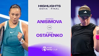Amanda Anisimova vs. Jelena Ostapenko | 2025 Doha Final | WTA Match Highlights
