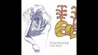 Destroyer - Your Blues (2004)