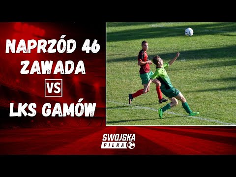 BARAŻ O A KLASĘ (PÓŁFINAŁ): NAPRZÓD 46 ZAWADA - LKS GAMÓW (SKRÓT MECZU)