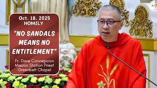 NO SANDALS MEANS NO ENTITLEMENT - Homily by Fr. Dave Concepcion on Oct. 18, 2025