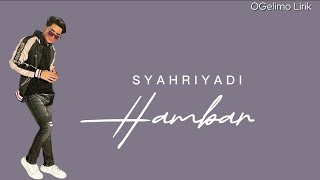 Download lagu Syahriyadi - Hambar (Lirik) mp3 Download lagu Syahriyadi - Hambar (Lirik) mp3