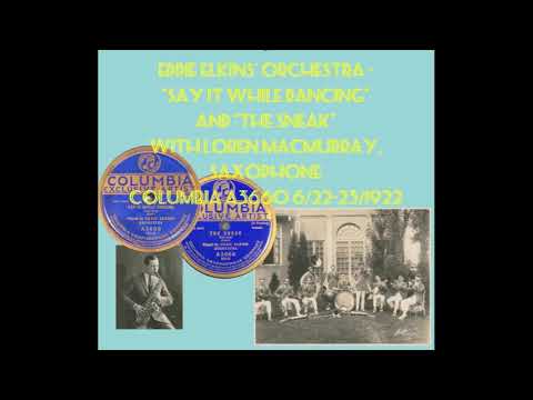 Eddie Elkins' Orchestra - Say It While Dancing - The Sneak - 1922