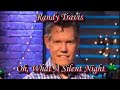 Randy Travis   Oh, What A Silent Night