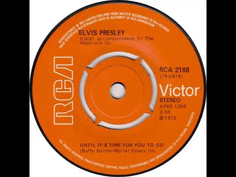 UK New Entry 1972 (69) Elvis Presley - Until It's Time For You To Go