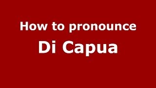 How to pronounce Di Capua