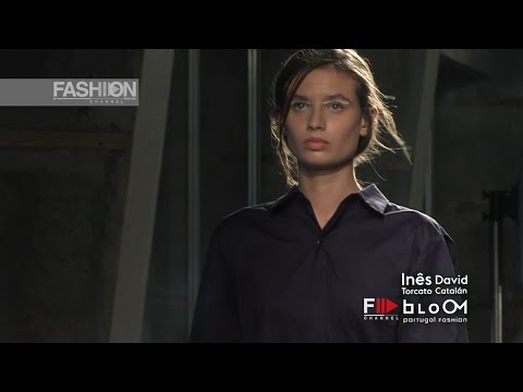 PORTUGAL FASHION SS17 BLOOM | INES TORCATO | DAVID CATALAN | By Fashion Channel