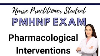 PMHNP Exam Review Course | Pharmacological Interventions