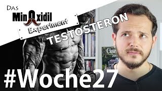 Das Minoxidil Experiment #Woche27 Testosteronspiegel erhöhen