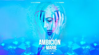 LA AMBICIÓN DE MARIE (TRÁILER)
