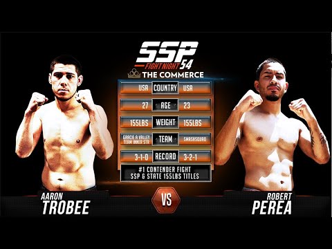 Aaron Trobee vs Robert Perea - SSP 54