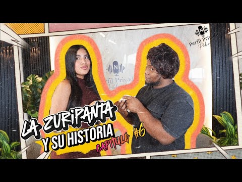 PERFIL PRVIADO PODCAST! Capitulo #6 La Zuripanta y su Gran Talento