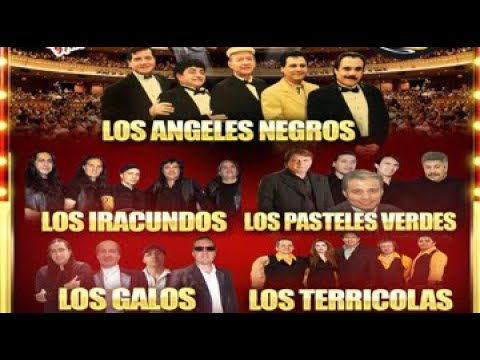 Mix Los Angeles Negros Los Iracundos Los Galos Los Terricolas Los Pasteles Verdes Los Bukis etc