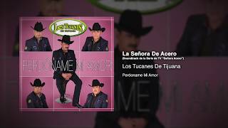 La Señora De Acero - Los Tucanes De Tijuana [Audio Oficial]