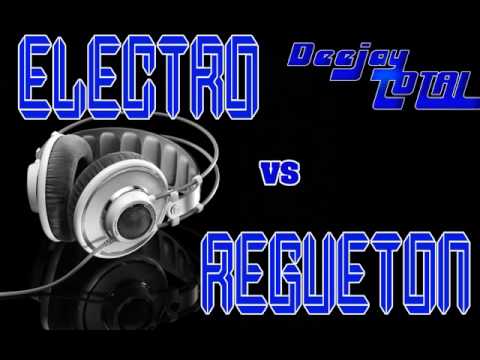 Mix Electro vs Regueton Dj Total