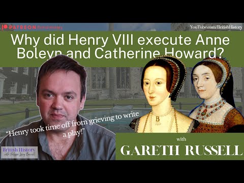 Anne Boleyn & Catherine Howard. with Gareth Russell.