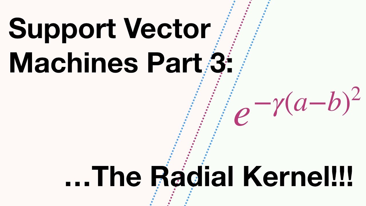 Understanding Support Vector Machines: The Radial Kernel