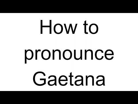 How to Pronounce Gaetana (Italian)