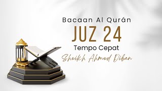 Download lagu Murottal Al Quran Juz 24 Tempo Cepat mp3