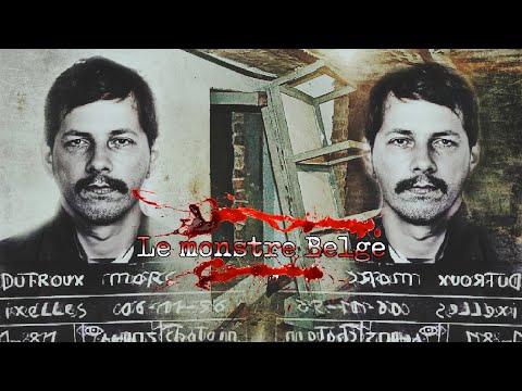 Marc Dutroux | «Le monstre Belge»