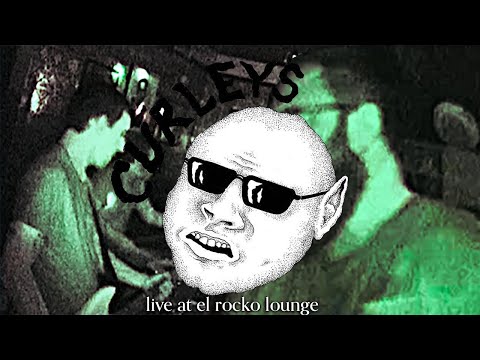 CURLEYS - Live @ El Rocko Lounge (05/04/2024)