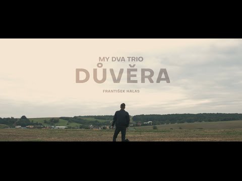 My dva trio - MY DVA TRIO - Důvěra